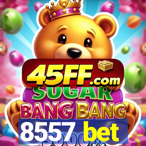 8557 bet